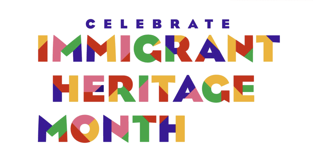 Out of Many We are One: Immigrant Heritage Month