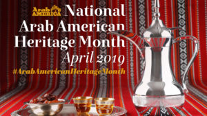 Contribute to National Arab American Heritage Month, 2019