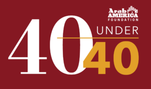 Arab America Foundation Announces 40 Under 40 Awardees--Class of 2021