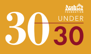 Arab America Foundation Announces 30 Under 30--Class of 2023 Applicants Now Accepted
