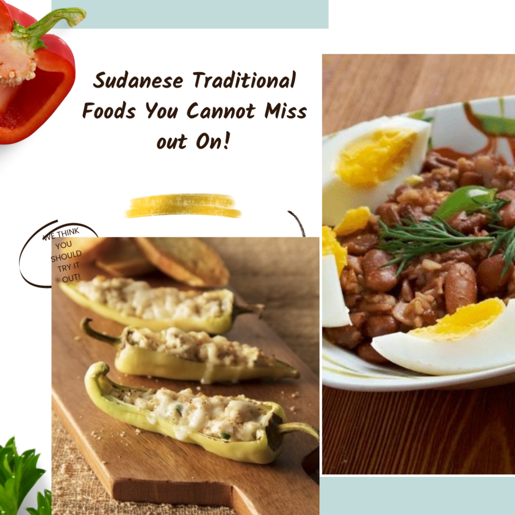 Some of the traditional  Sudanese foods to try out 