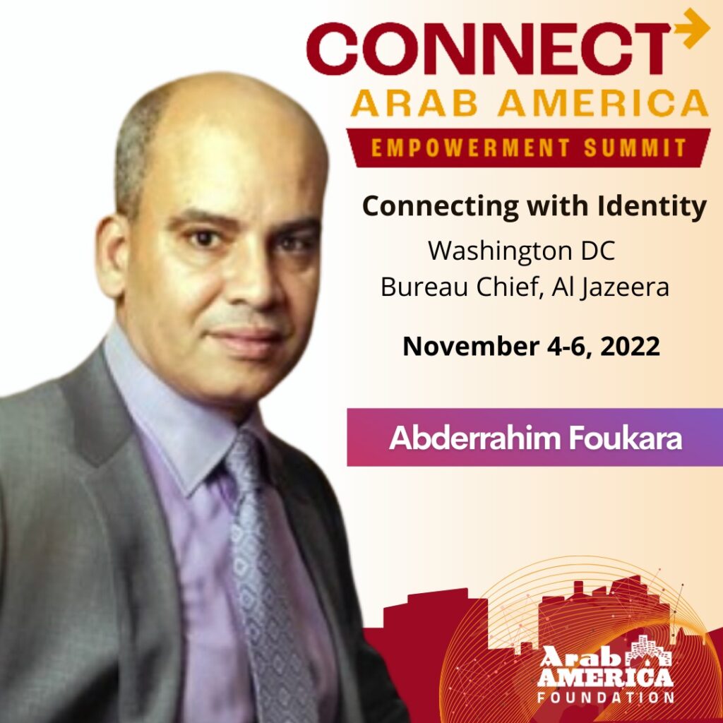 Arab America Foundation Announces Speakers and Performers for Third Annual CONNECT Arab America: Empowerment Summit November 4-6, 2022