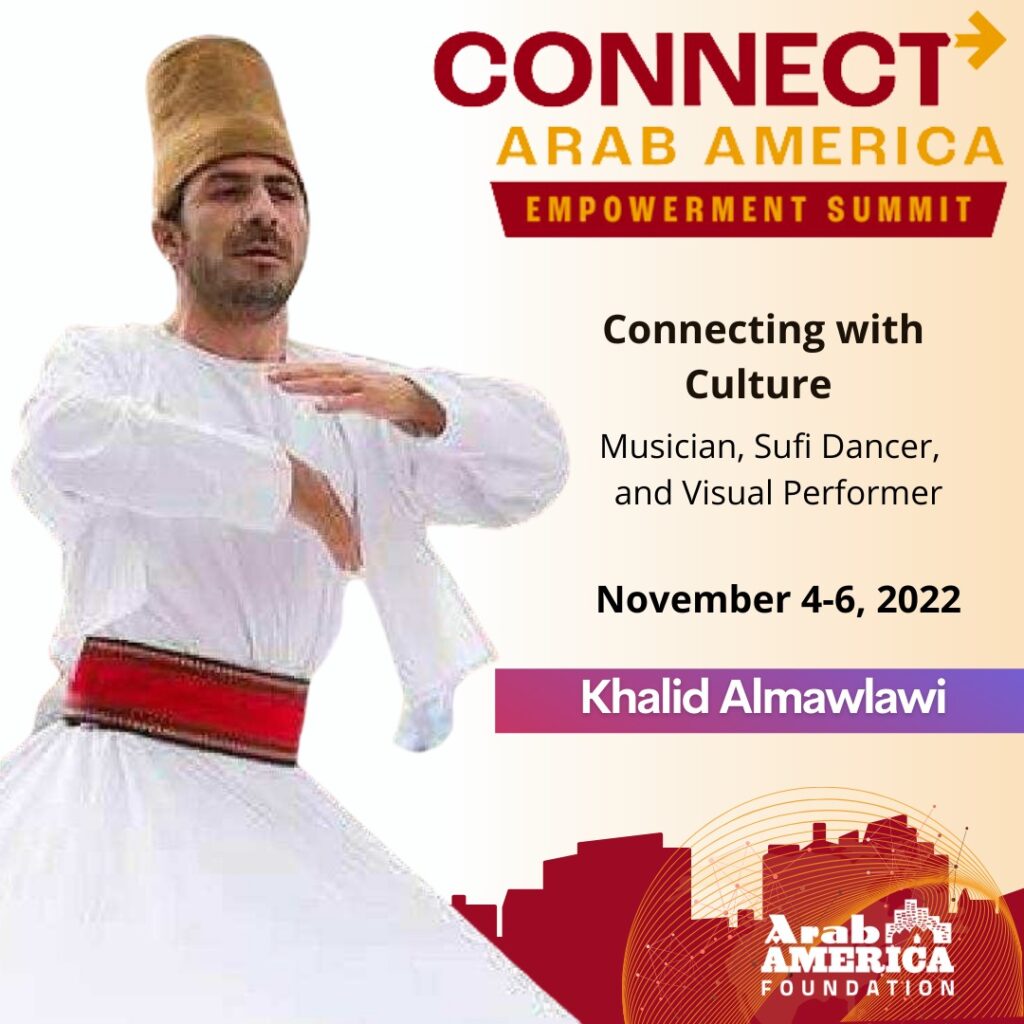 Arab America Foundation Announces Speakers and Performers for Third Annual CONNECT Arab America: Empowerment Summit November 4-6, 2022