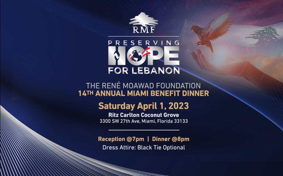 THE RENE MOAWAD FOUNDATION  14th Annual Miami Benefit Dinner