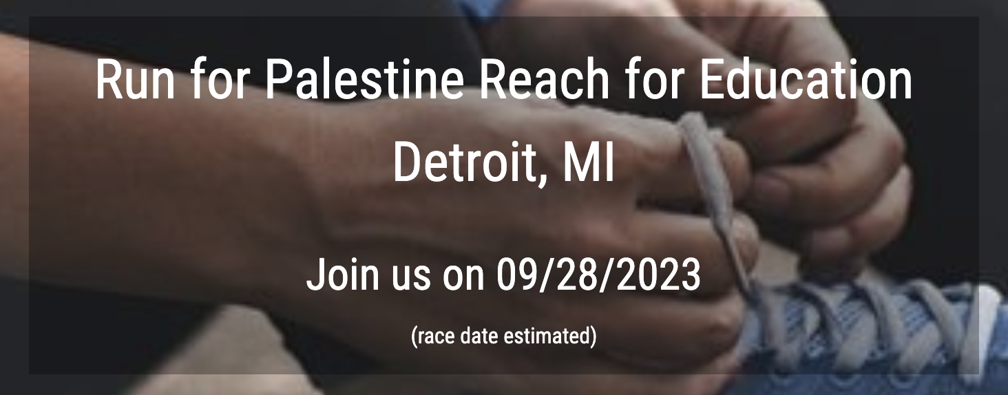 Run for Palestine Reach for Education Detroit, MI Race