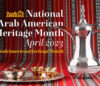 The Origins of National Arab American Heritage Month: History and Legacy