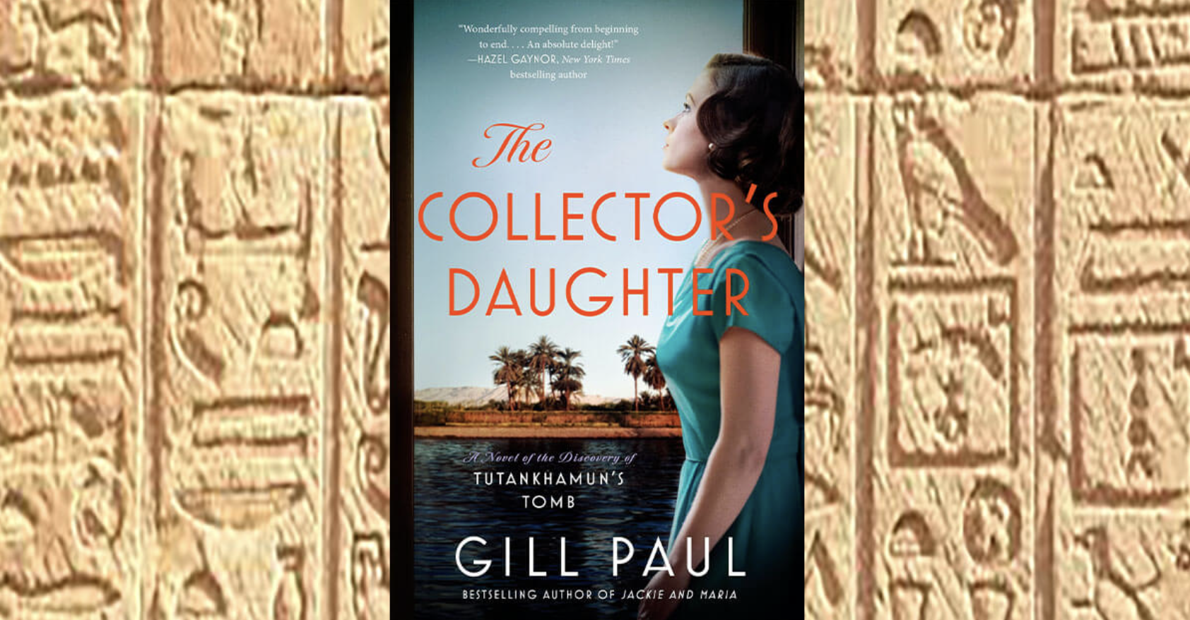 The Collector’s Daughter: A Novel Of The Discovery Of Tutankhamun’s Tomb