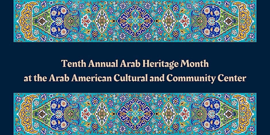 NATIONAL ARAB AMERICAN HERITAGE MONTH