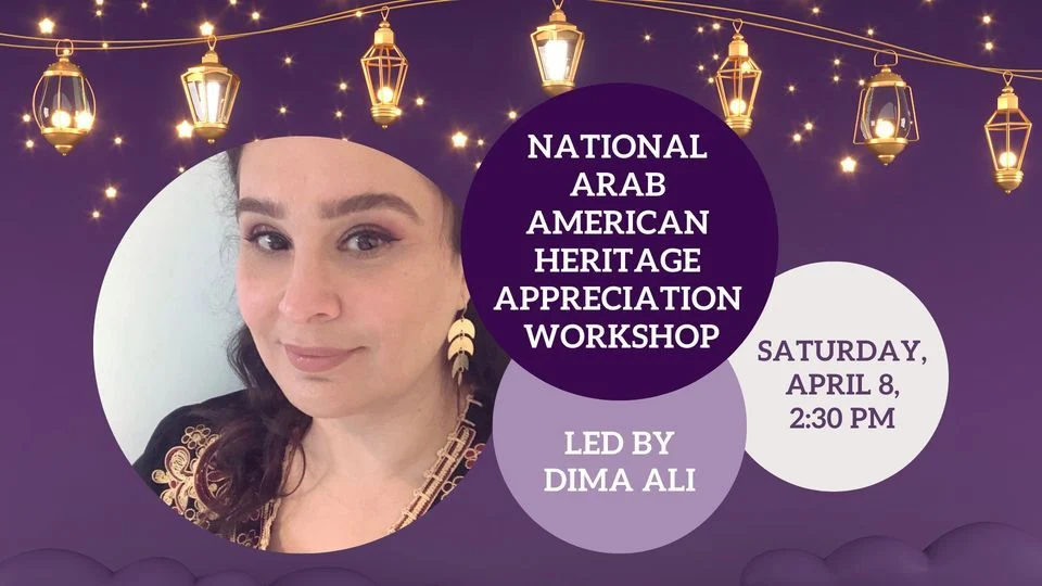 National Arab American Heritage Appreciation Workshop