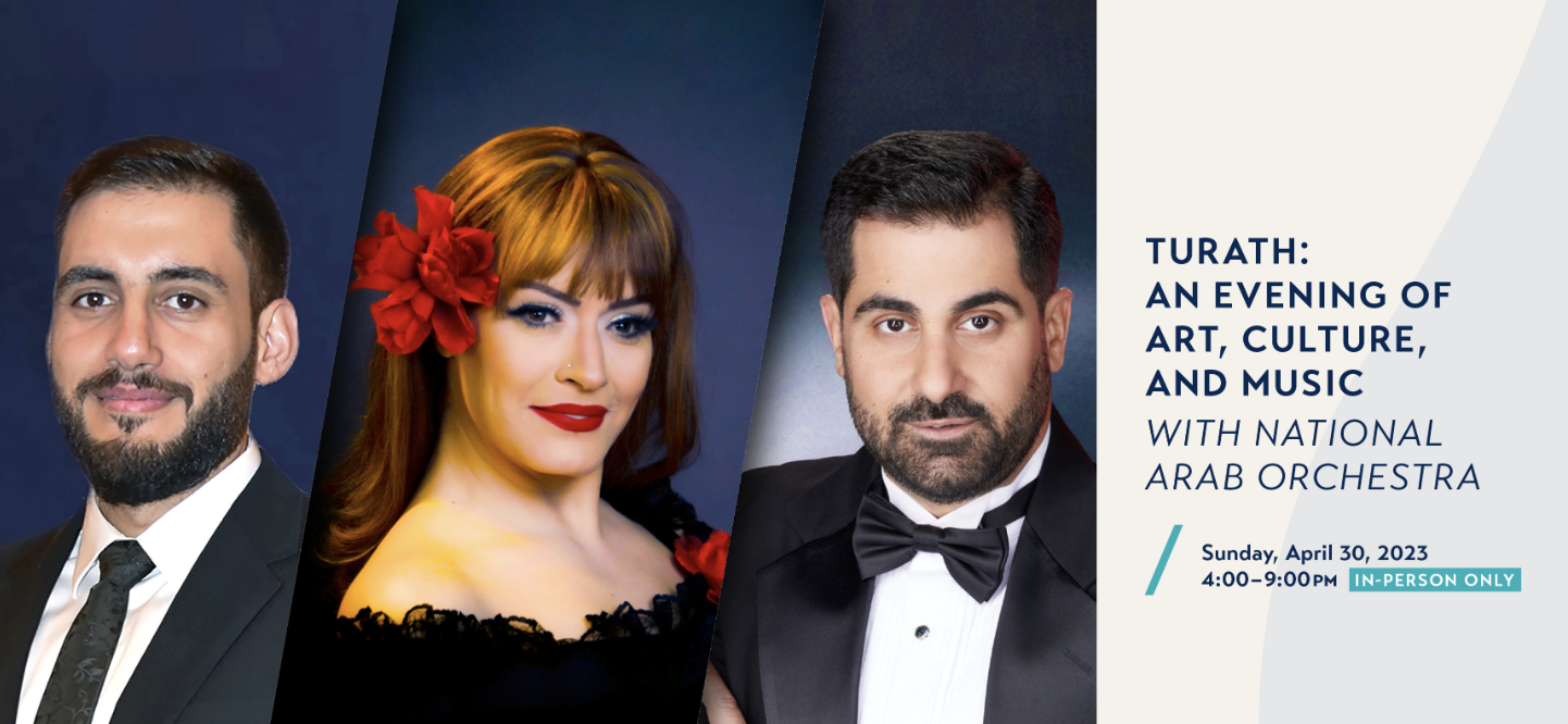 Turath: An Evening of Art, Culture, and Music With National Arab Orchestra
