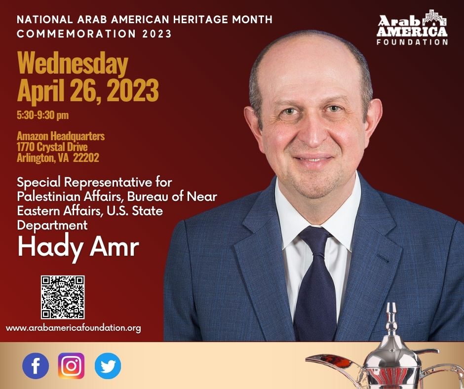 Arab America Foundation Announces its Speakers for National Arab American Heritage Month Commemoration Event 2023