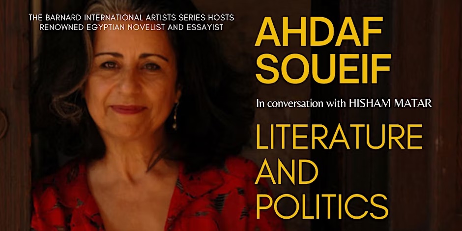 Literature and Politics: Ahdaf Soueif in conversation with Hisham Matar
