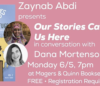 Zaynab Abdi presents Our Stories Carried Us Here with Dana Mortenson