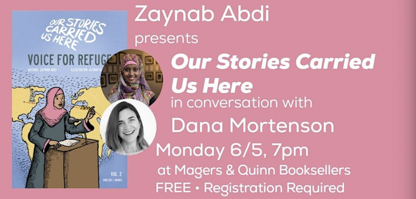 Zaynab Abdi presents Our Stories Carried Us Here with Dana Mortenson