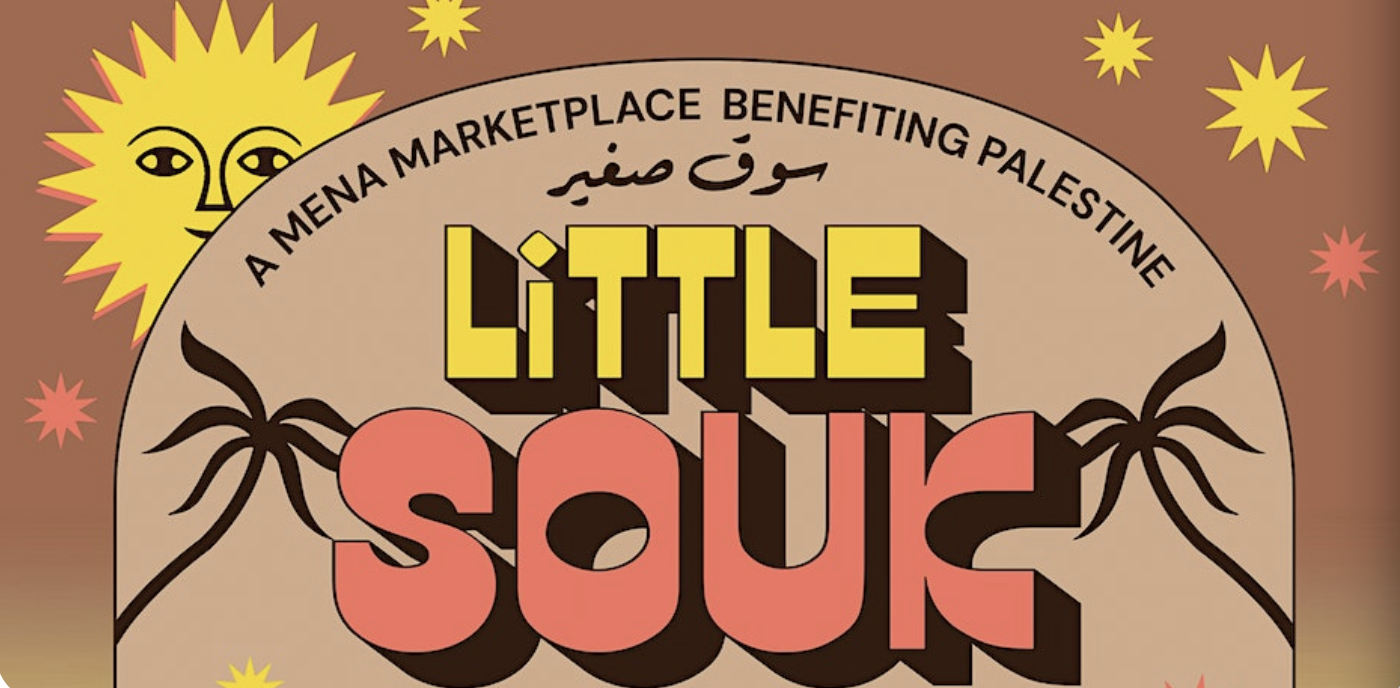 Little Souk: A MENA Market & Music Event Benefiting Palestine