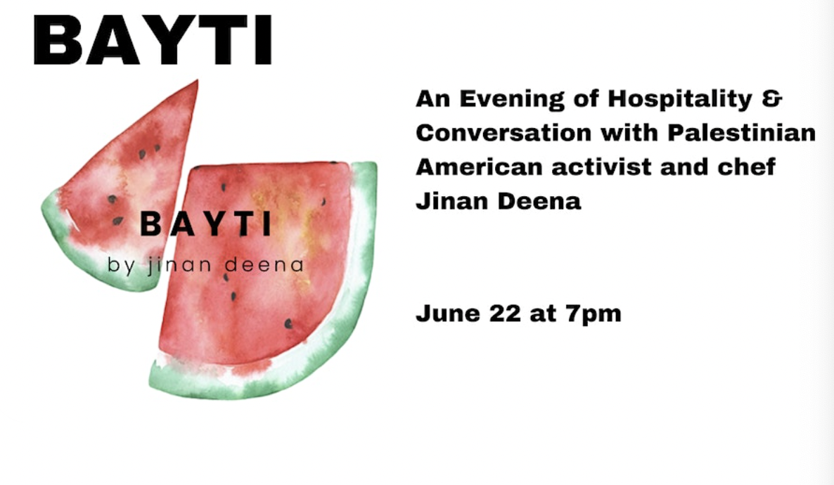 BAYTI: An Evening of Palestinian Hospitality & Conversation with Jinan Deena