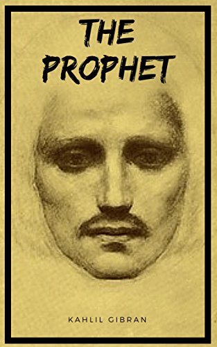 “The Prophet,” by Lebanese-American Poet-Philosopher Kahlil Gibran, Celebrates 100th Anniversary on September 23, 2023 