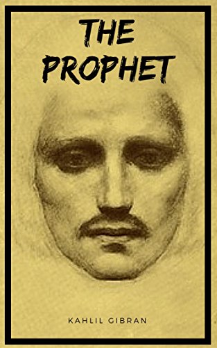 “The Prophet,” by Lebanese-American Poet-Philosopher Kahlil Gibran, Celebrates 100th Anniversary on September 23, 2023