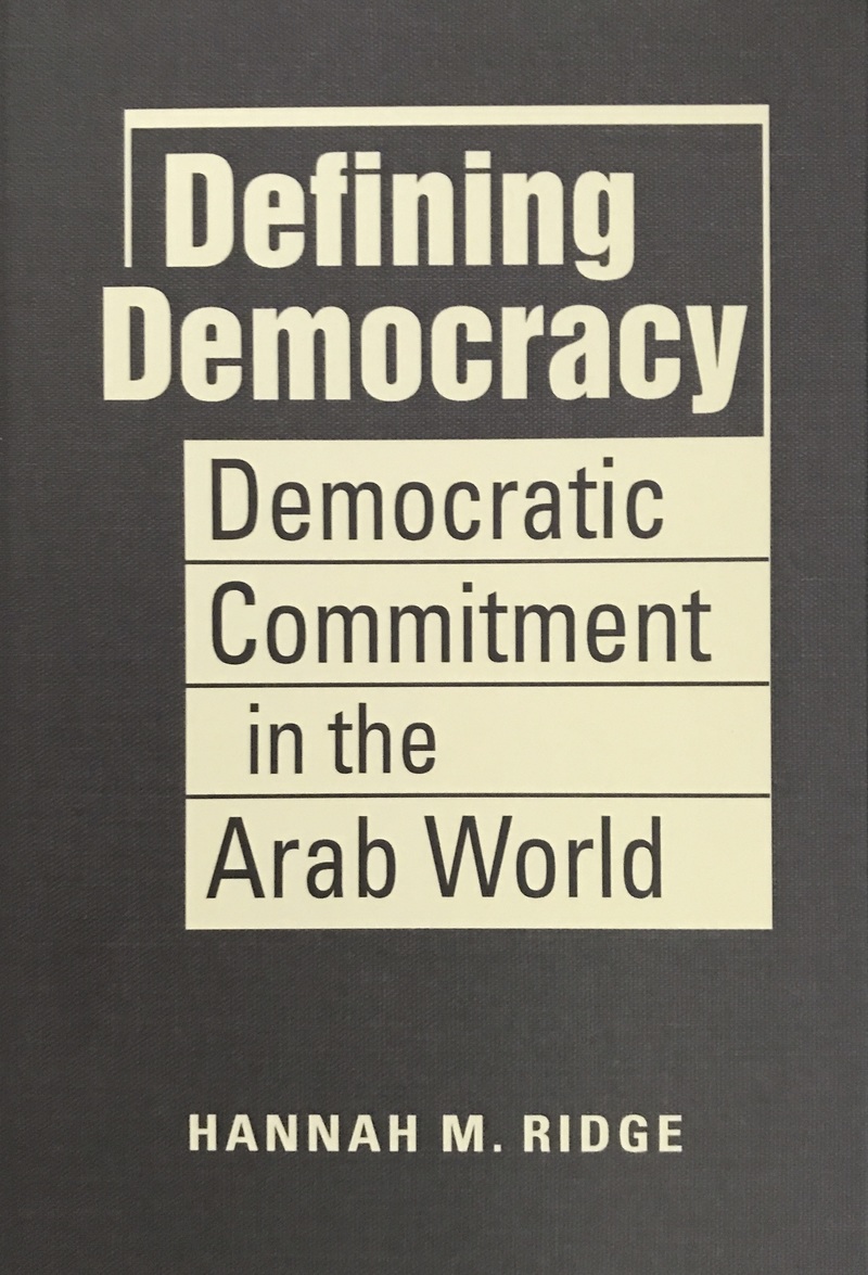 DEFINING DEMOCRACY: DEMOCRATIC COMMITMENT IN THE ARAB WORLD