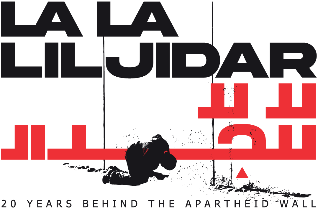 La La Lil Jidar: 20 Years Behind the Apartheid Wall in Palestine