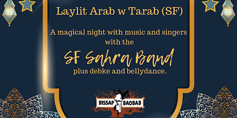 Laylit Arab w Tarab Live music and dance with the SF Sahra Band