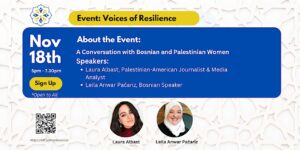 Voices of Resilience: A Conversation with Bosnian and Palestinian Women
