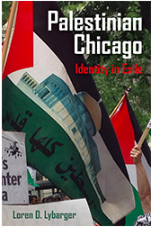 MENA Monday | Book Talk | Palestinian Chicago: Identity in Exile