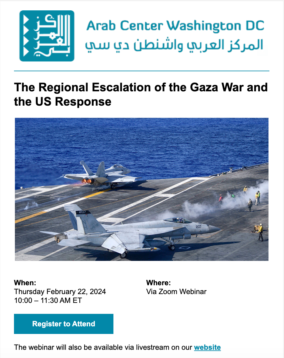 Arab Center Washington DC: The Regional Escalation of the Gaza War and the US Response
