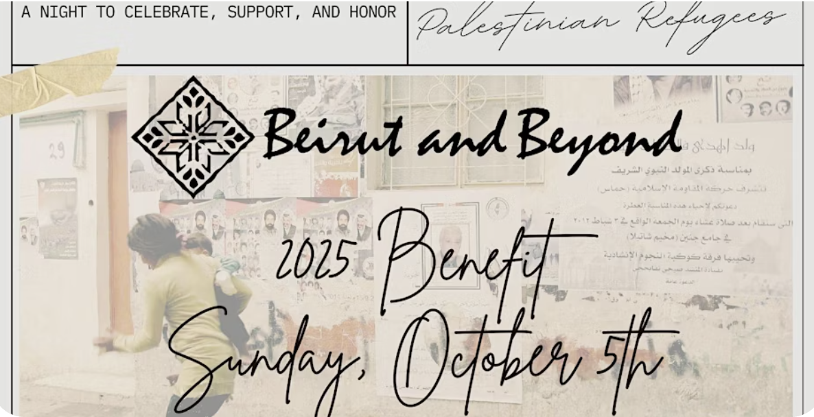 Beirut and Beyond's 2025 Benefit for Palestinian Refugees