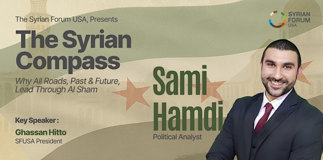 The Syrian Compass, Why All Roads, Past & Future, Lead Through Al Sham