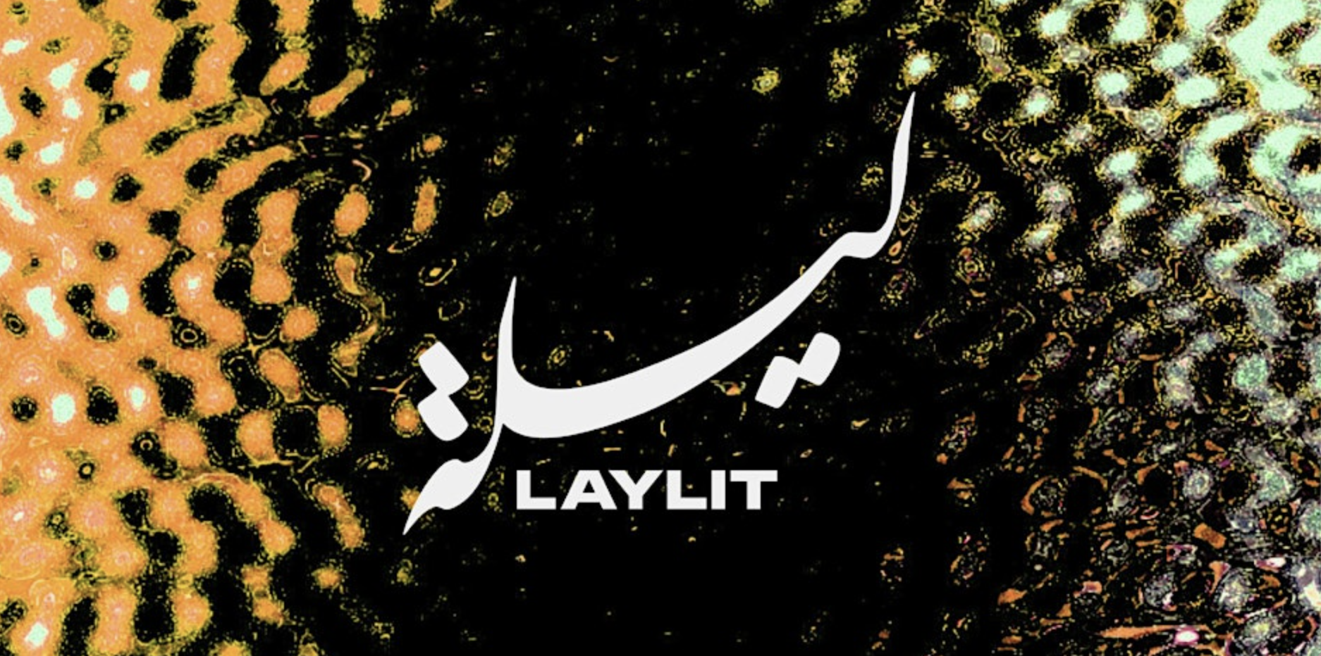 Laylit 7-year Anniversary