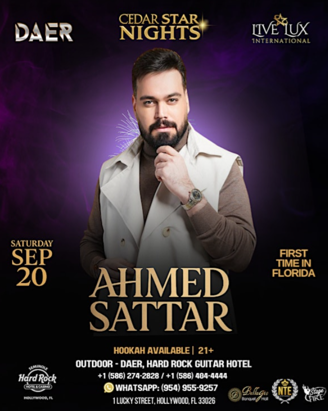Superstar Ahmed Sattar Live in Miami – U.S. Debut at Daer, Hard Rock!