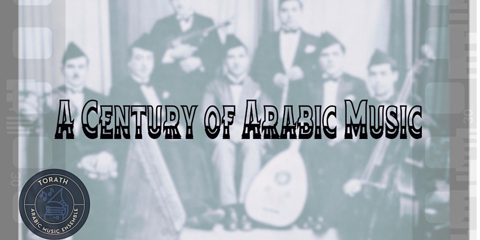 A Century of Arabic Music_ An Evening with Torath