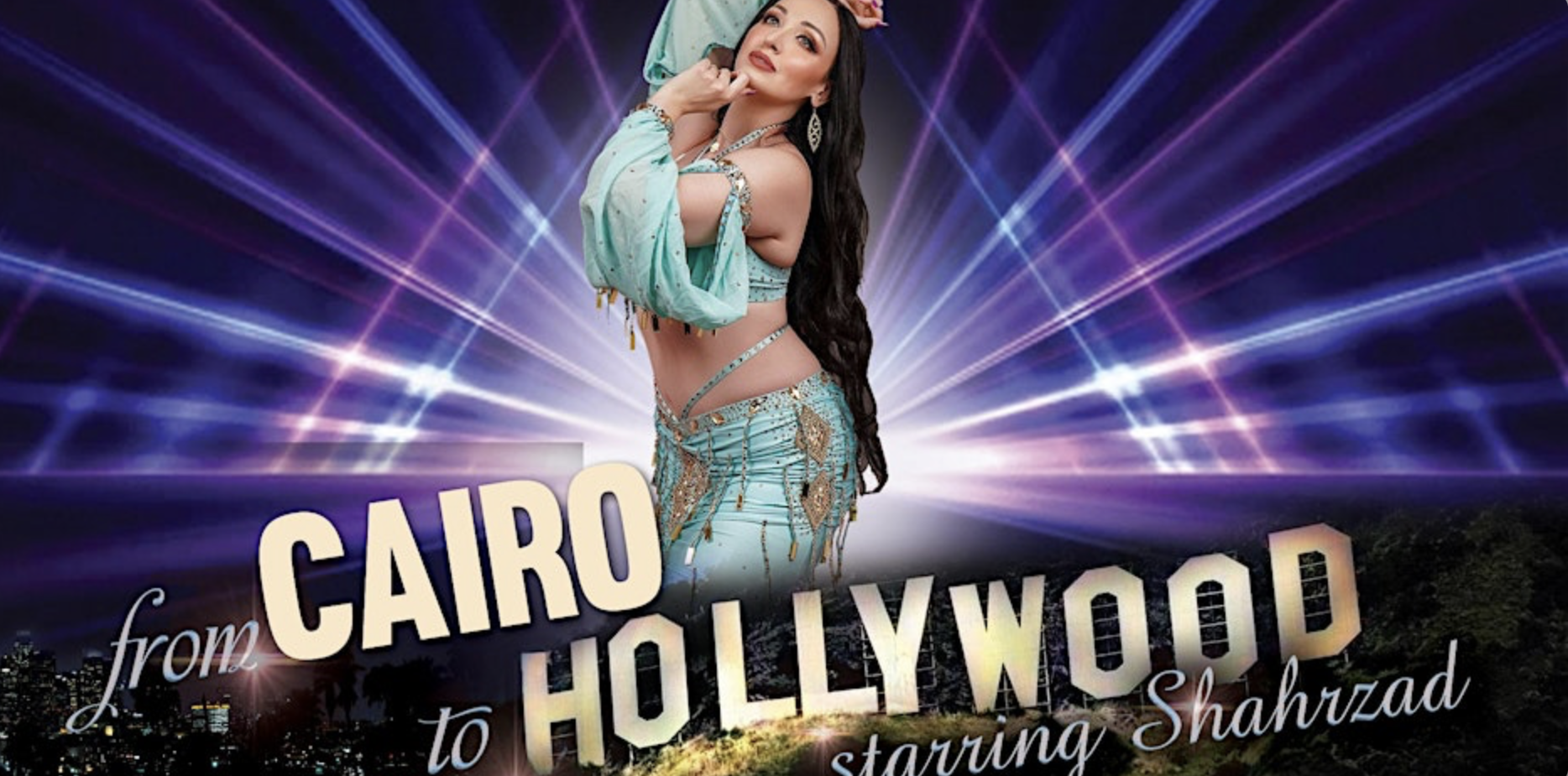 From Cairo to Hollywood- featuring Shahrzad!!