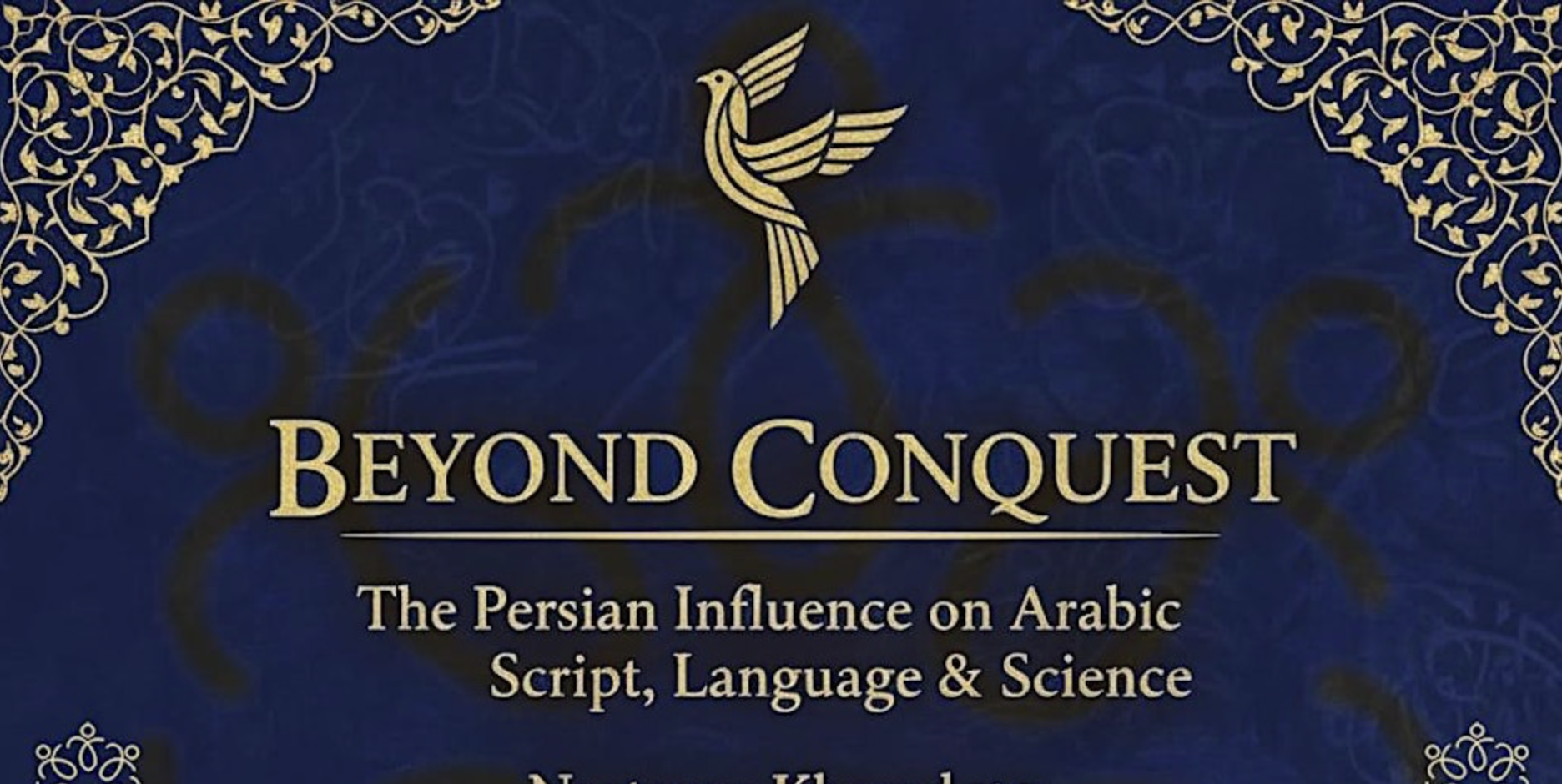 Beyond Conquest: The Persian Influence on Arabic Script, Language & Science