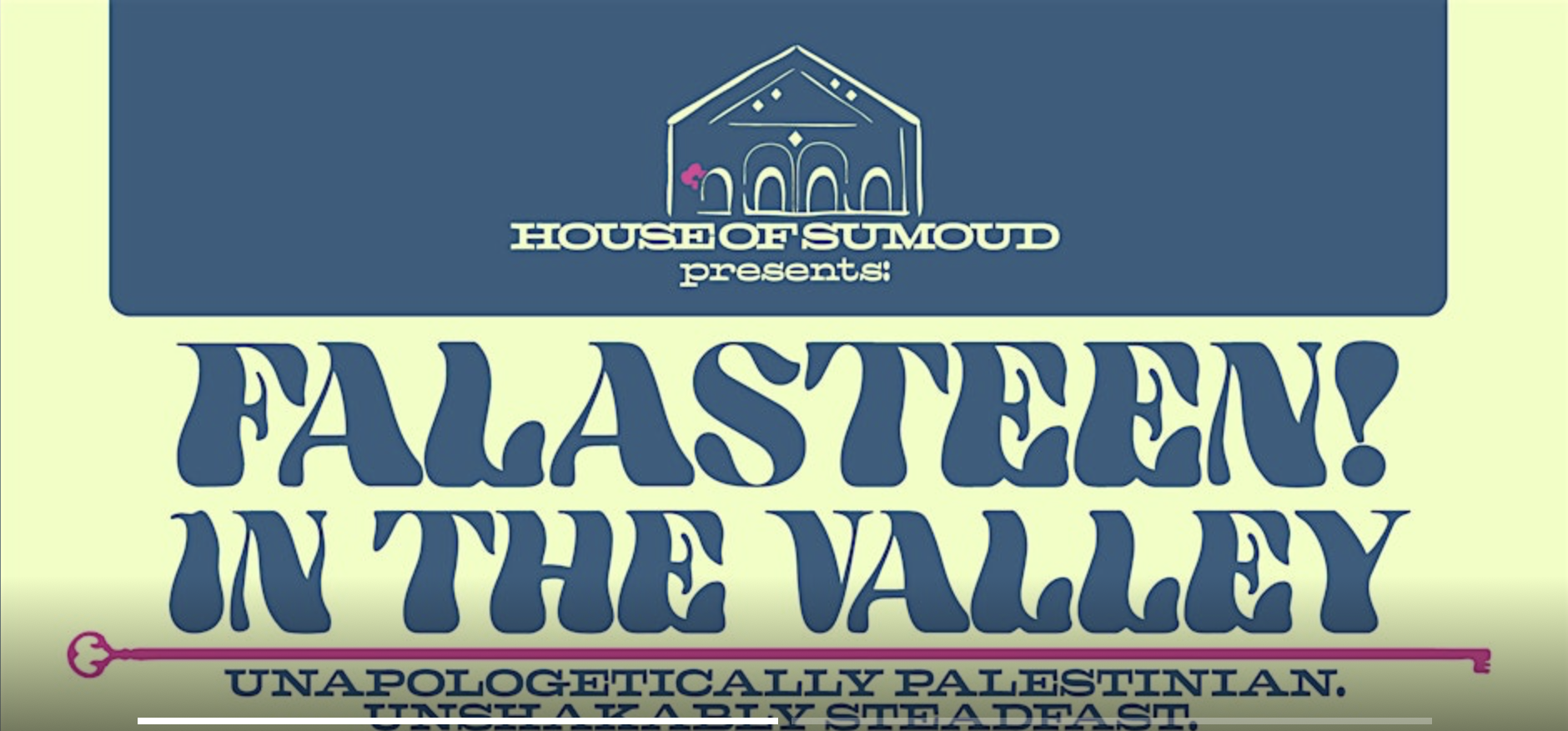 House of Sumoud Presents: Falasteen! In the Valley