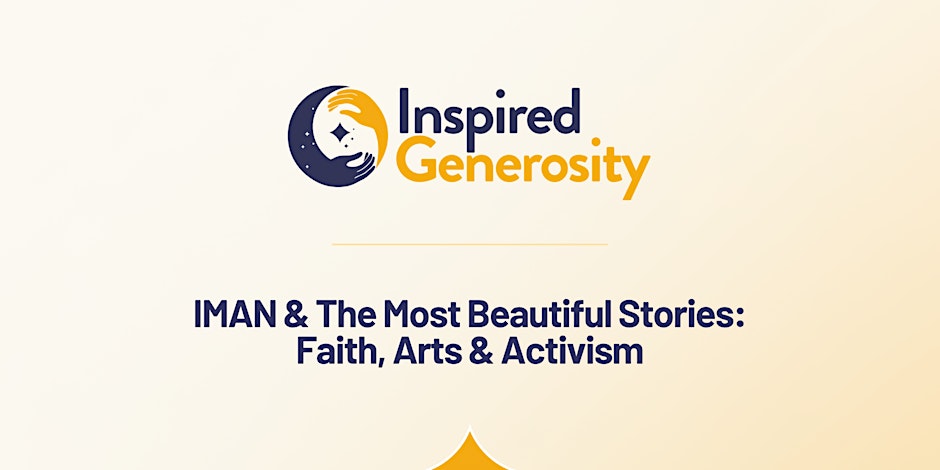 IMAN & The Most Beautiful Stories: Faith, Arts & Activism