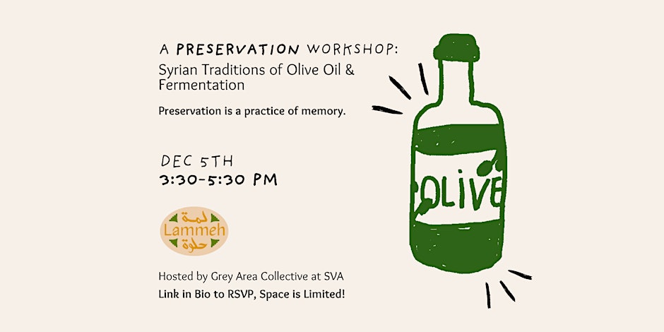 Preservation Workshop: Syrian Traditions of Olive Oil & Fermentation