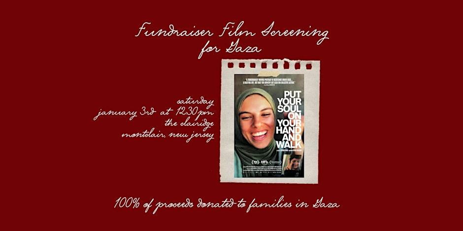 NJ Fundraiser Film Screening for Gaza: Put Your Soul on Your Hand and Walk
