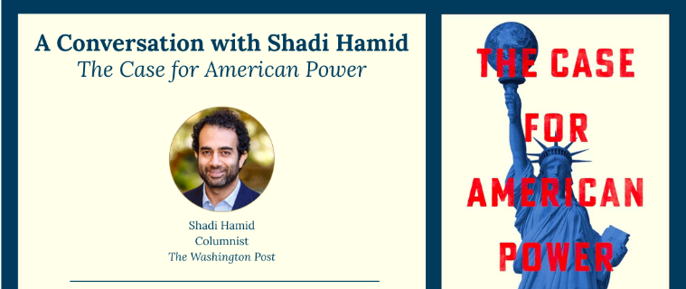 The Case for American Power | Shadi Hamid