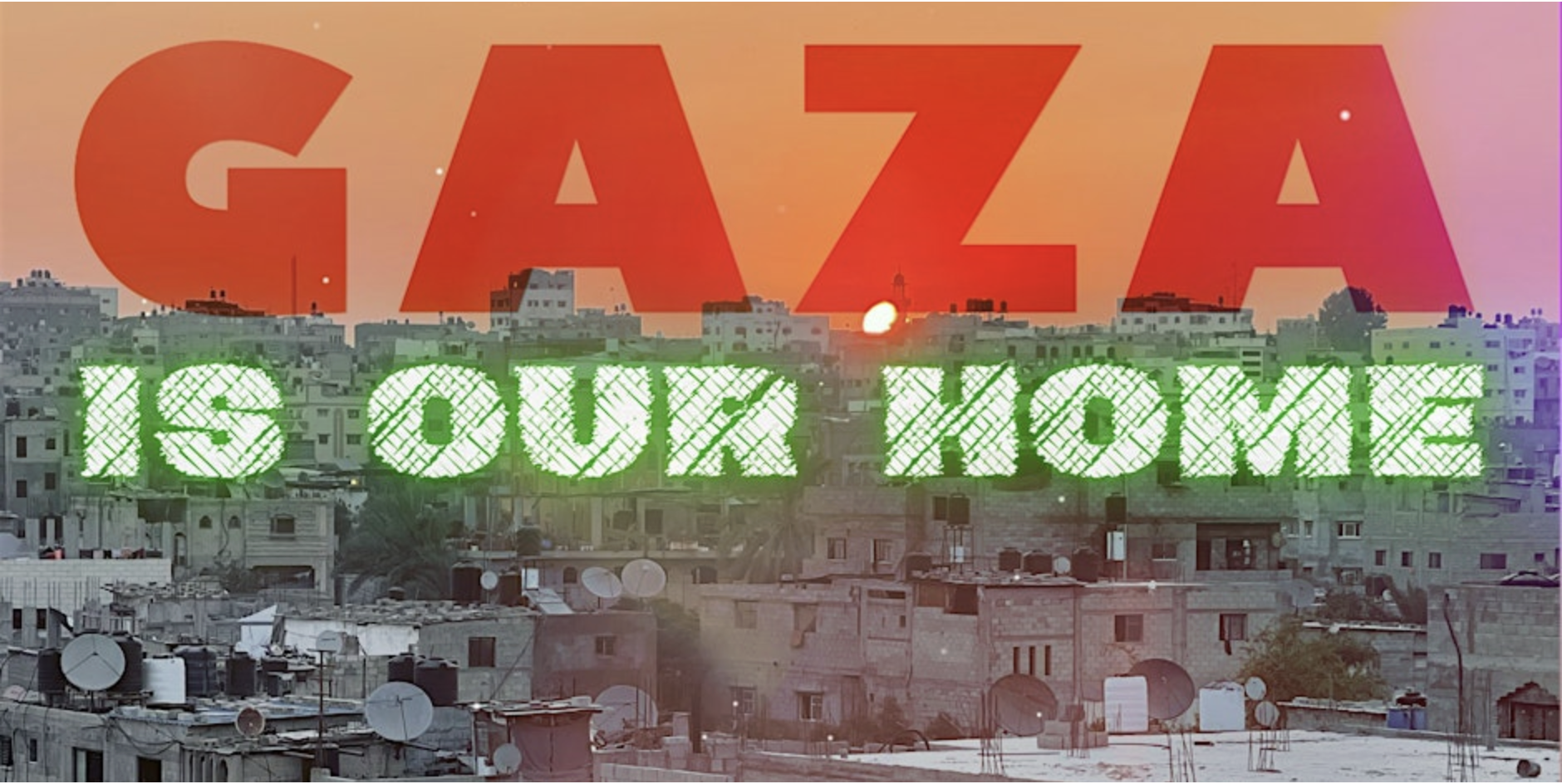 Gaza Is Our Home: Documentary by Monear Shaer