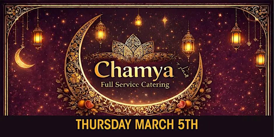 CHAM-YA ELITE IFTAR THUR. MARCH 5