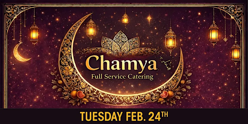 CHAM-YA ELITE IFTAR TUES. FEB 24
