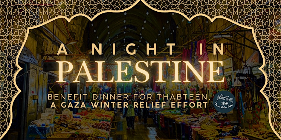 A Night in Palestine - Gaza Benefit Dinner