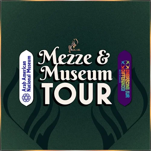 Mezze & Museum Tour | Arab American National Museum x Michigan EOD