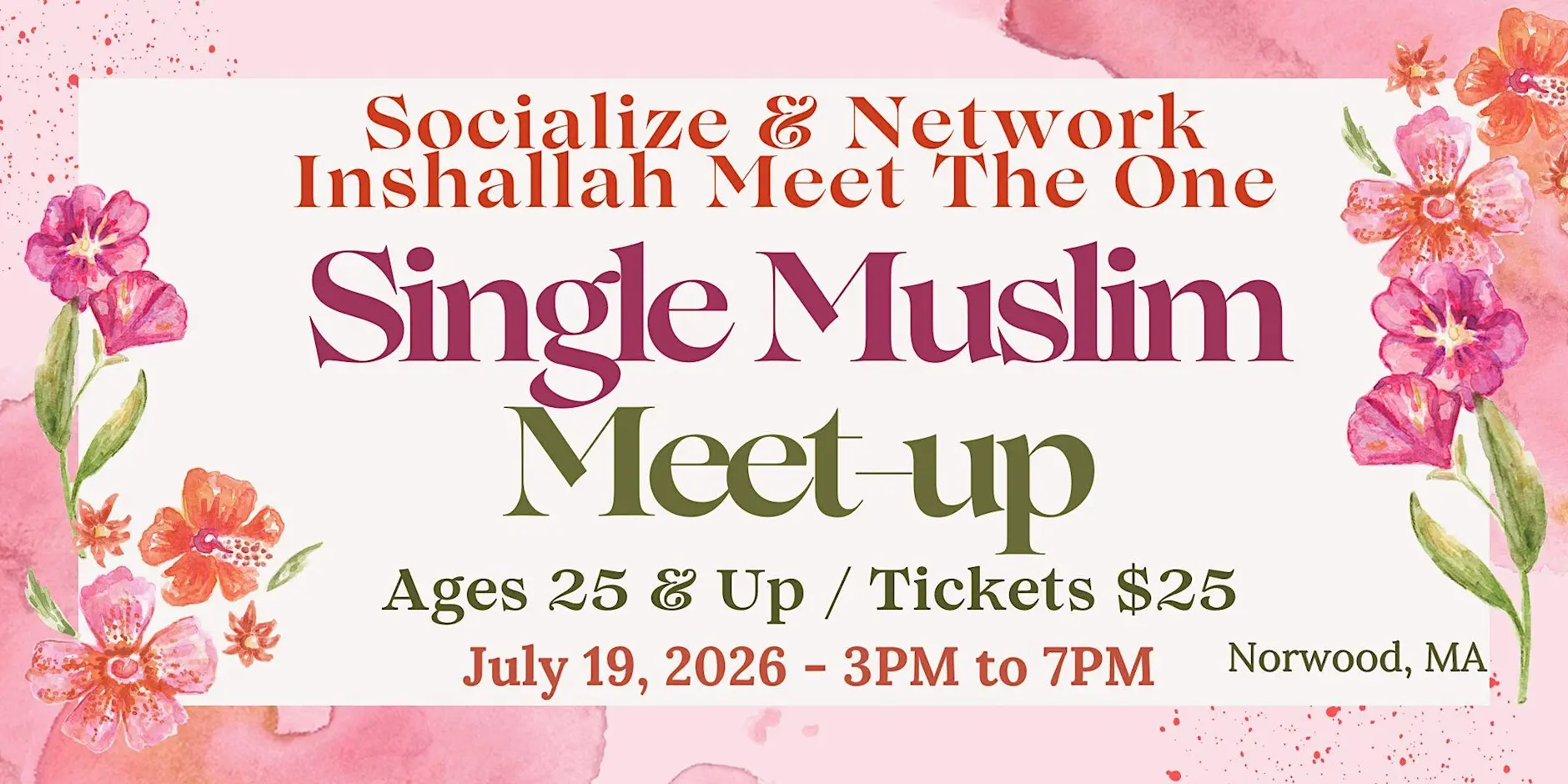 MUSLIM SINGLES MEET-UP! $ 25 Tickets! RESERVE YOUR SEAT!