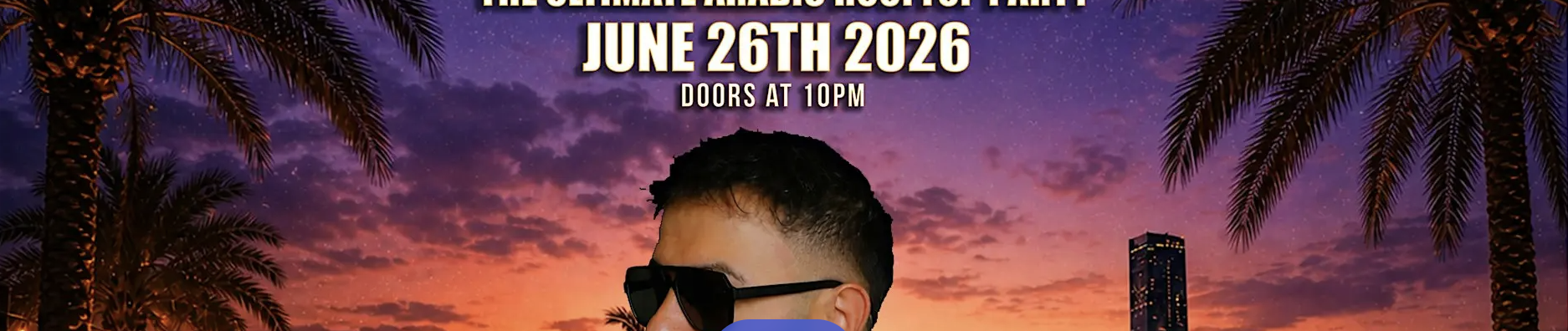 HABIBI IN DETROIT THE ULTIMATE ARABIC ROOFTOP PARTY FT: DJ CHROME