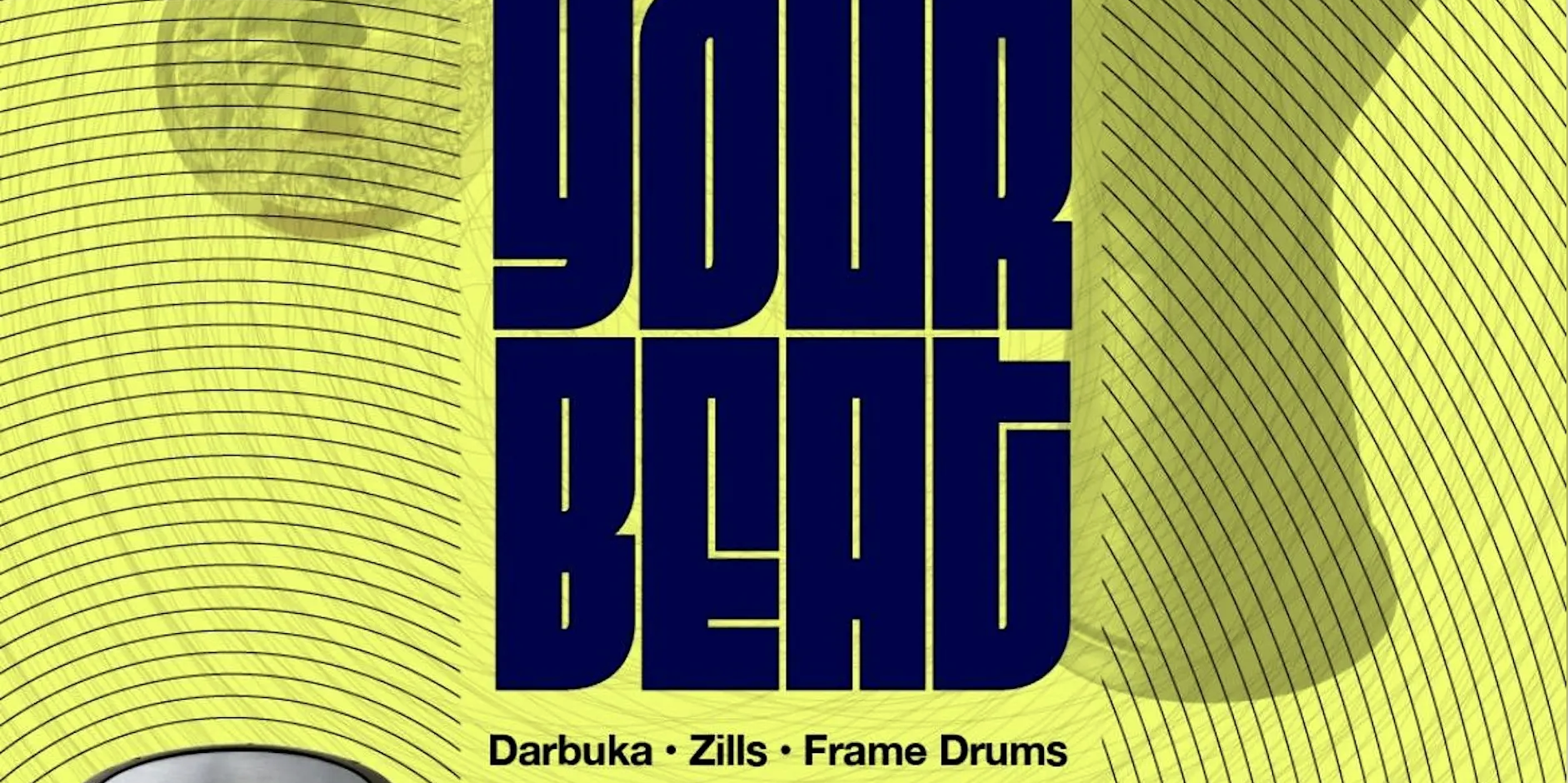 Find Your Beat: Arabic Percussion Workshop