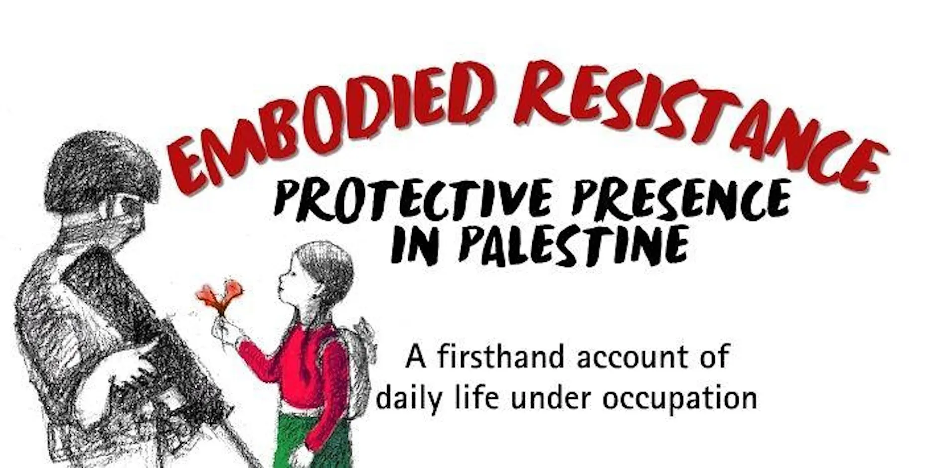 Embodied Resistance: Protective Presence in Palestine