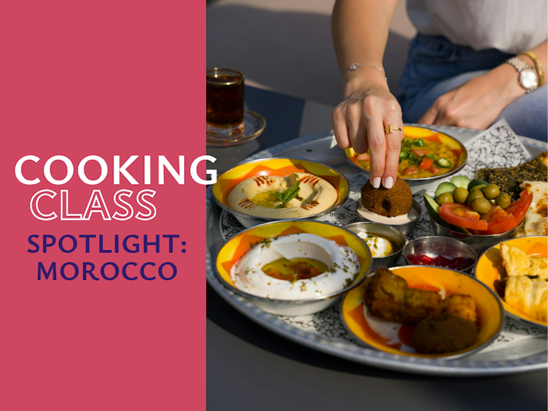 Moroccan Mezze & Market Cooking Class with Chef Lamia